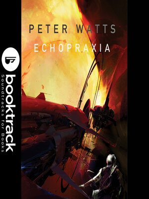 cover image of Echopraxia--Booktrack Edition